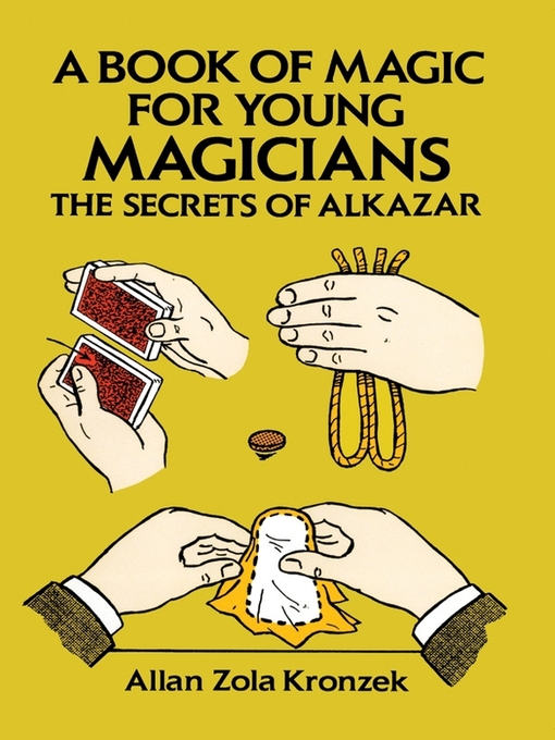 Title details for A Book of Magic for Young Magicians by Allan Zola Kronzek - Wait list